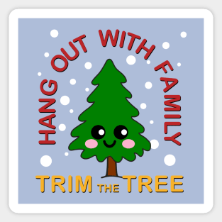 Hang out with family Trim the tree Kawaii Christmas Tree Sticker